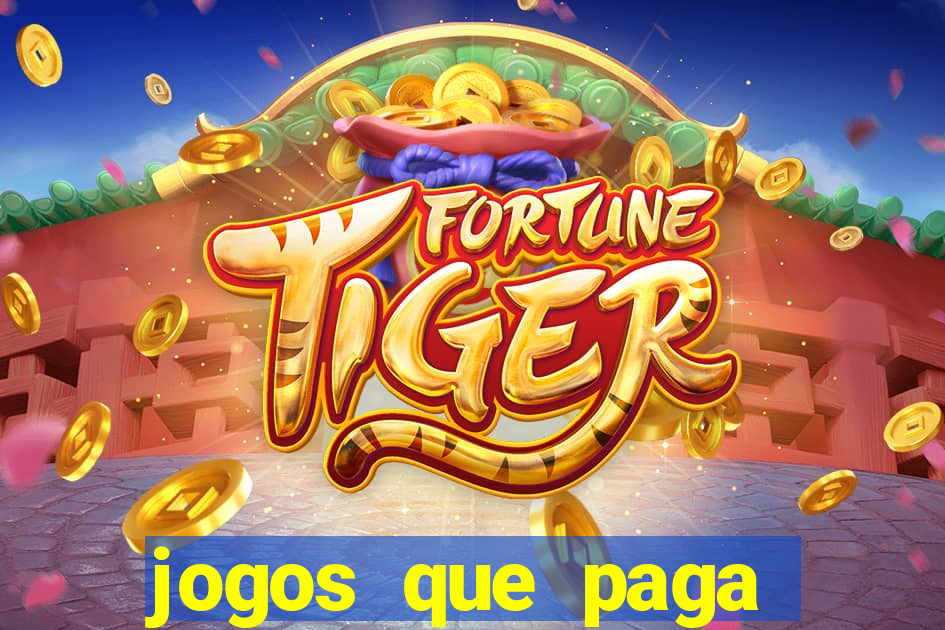 jogos que paga dinheiro de verdade sem depositar